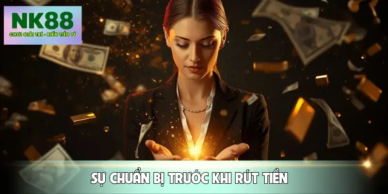 rut-tien-nk88-chuan-bi